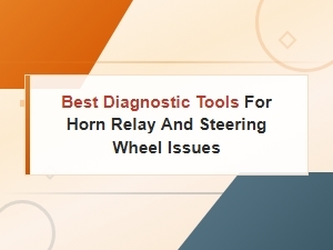 Top Diagnostic Tools for Horn Relay and Steering Issues